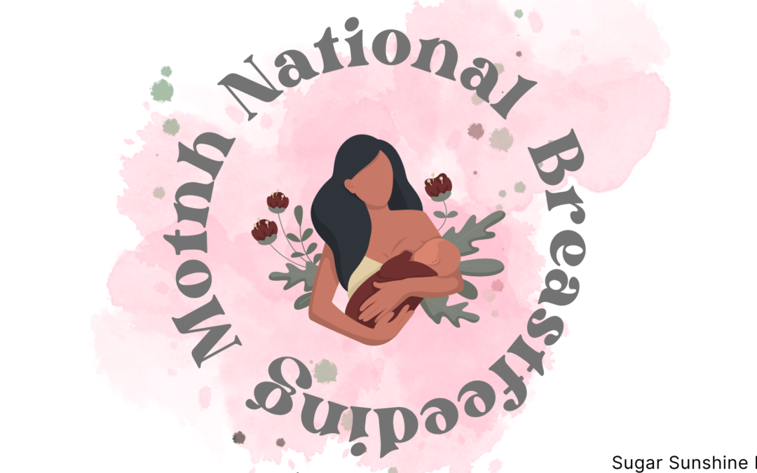 Happy National Breastfeeding Month!